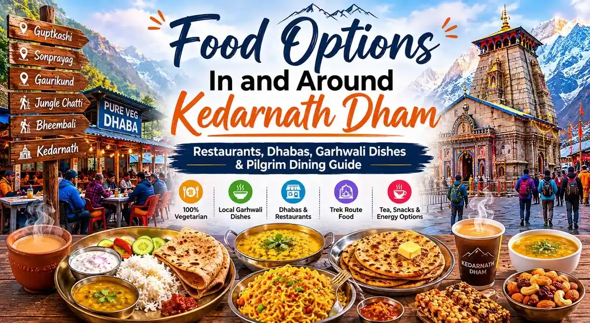 Food Options in Kedarnath Dham 2026: Restaurants & Dhabas